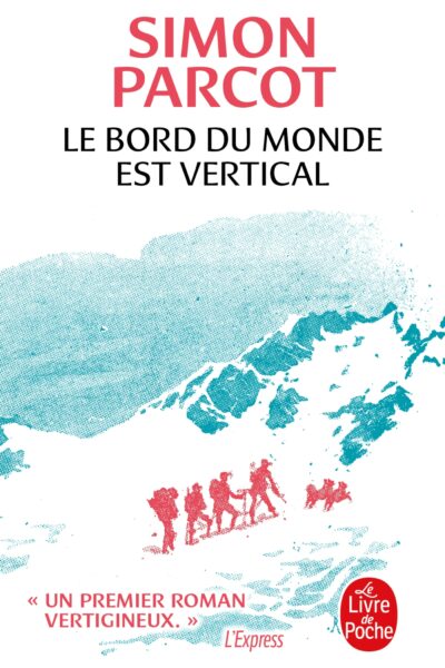 LE BORD DU MONDE EST VERTICAL