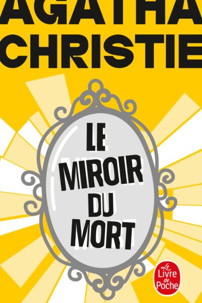 LE MIROIR DU MORT (NOUVELLE TRADUCTION REVISEE)