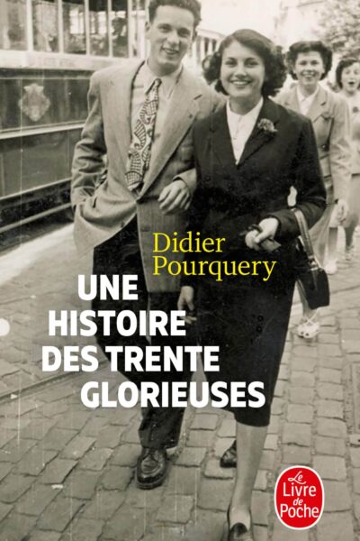 UNE HISTOIRE DES TRENTE GLORIEUSES