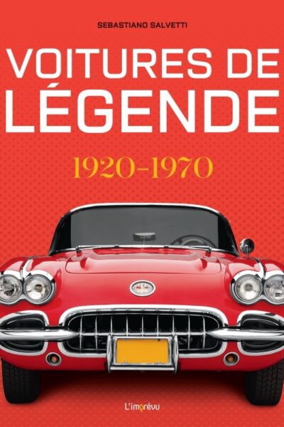 VOITURES DE LEGENDE 1920-1970