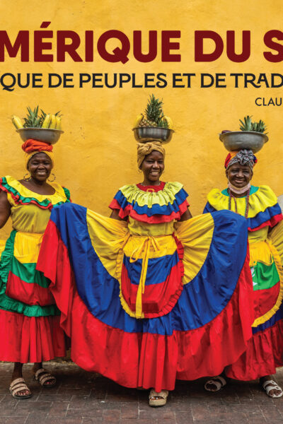L'AMERIQUE DU SUD : MOSAÏQUE DE PEUPLES ET DE TRADITIONS