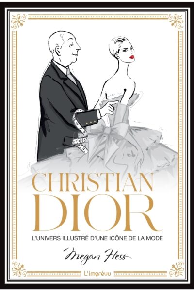 CHRISTIAN DIOR L UNIVERS ILLUSTRE D UNE ICONE DE LA MODE