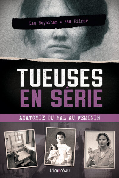 TUEUSES EN SERIE : ANATOMIE DU MAL AU FEMININ