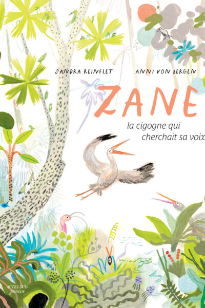 ZANE, LA CIGOGNE QUI CHERCHAIT SA VOIX