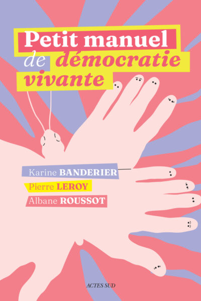 PETIT MANUEL DE DEMOCRATIE VIVANTE