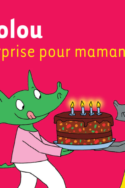CROCOLOU, UNE SURPRISE POUR MAMAN
