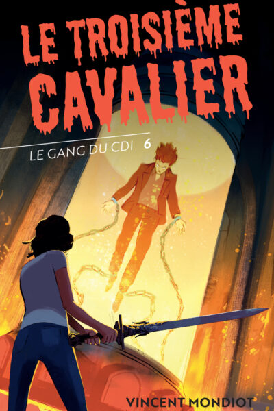 LE GANG DU CDI - T6 LE TROISIEME CAVALIER