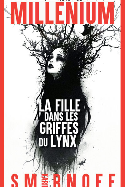 MILLENIUM 8 - LA FILLE DANS LES GRIFFES DU LYNX