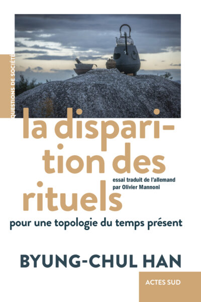 LA DISPARITION DES RITUELS