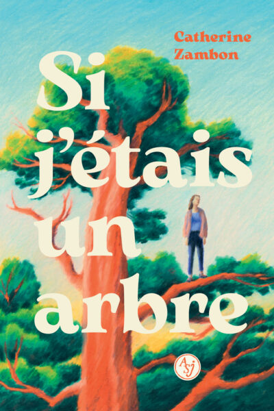 SI J'ETAIS UN ARBRE