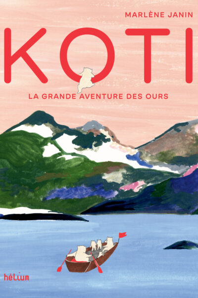 KOTI, LA GRANDE AVENTURE DES OURS
