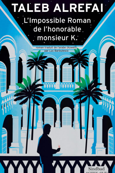 L'IMPOSSIBLE ROMAN DE L'HONORABLE MONSIEUR K.