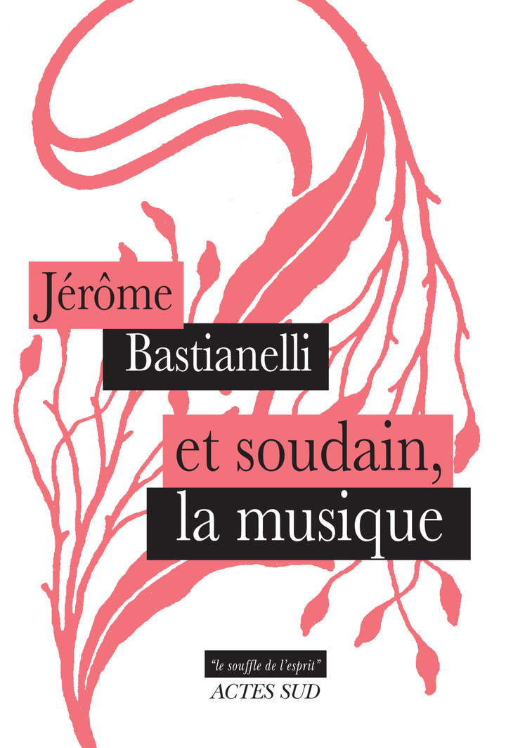 ET SOUDAIN LA MUSIQUE