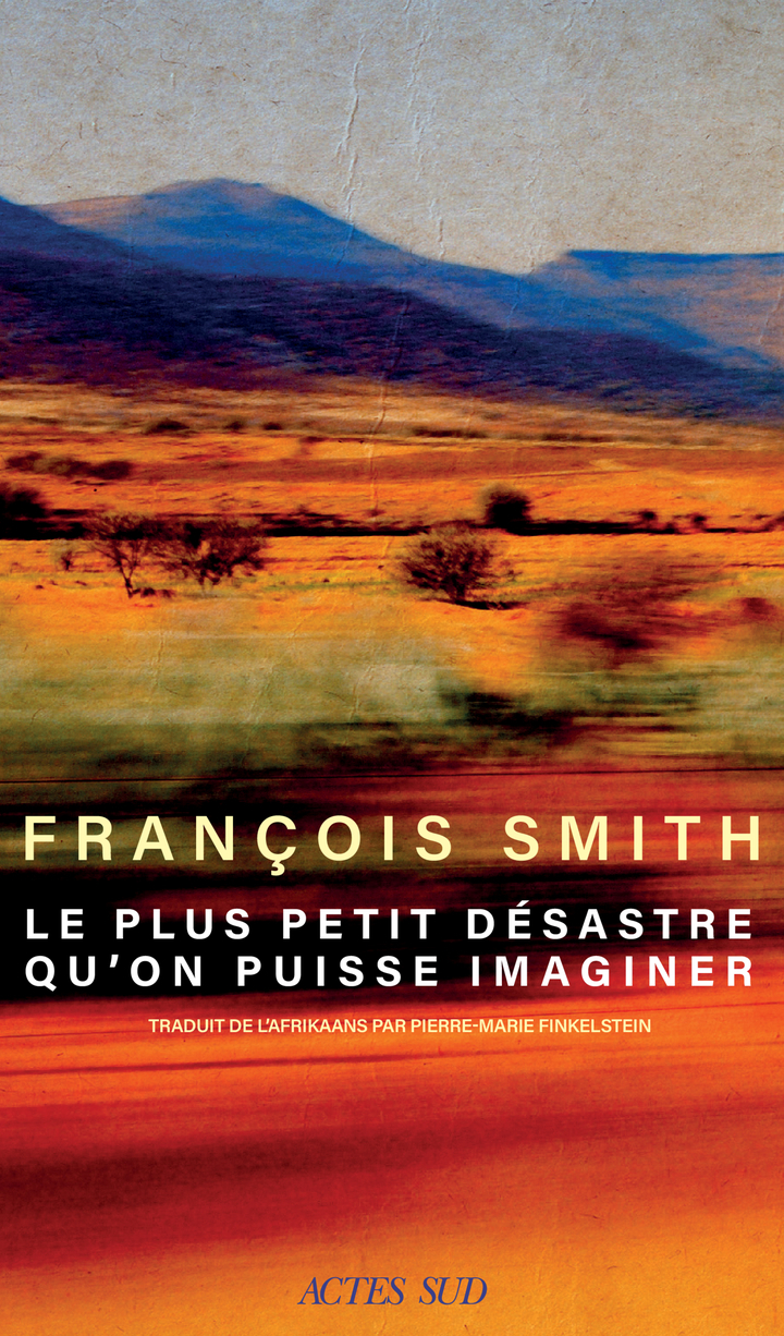 LE PLUS PETIT DESASTRE QU ON PUISSE IMAGINER