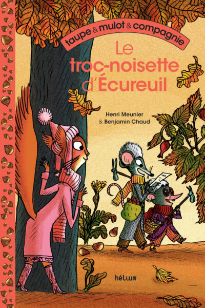 TAUPE ET MULOT ET COMPAGNIE 1 - LE TROC-NOISETTE D'ÉCUREUIL