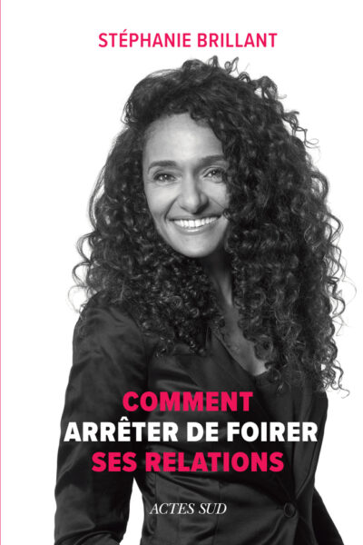 COMMENT ARRETER DE FOIRER SES RELATIONS