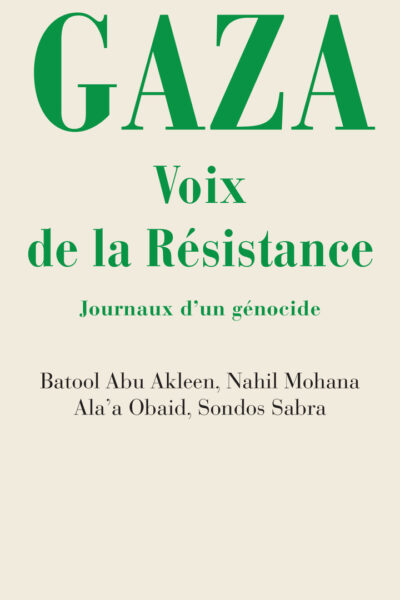 GAZA VOIX DE LA RESISTANCE JOURNAUX D UN GENOCIDE