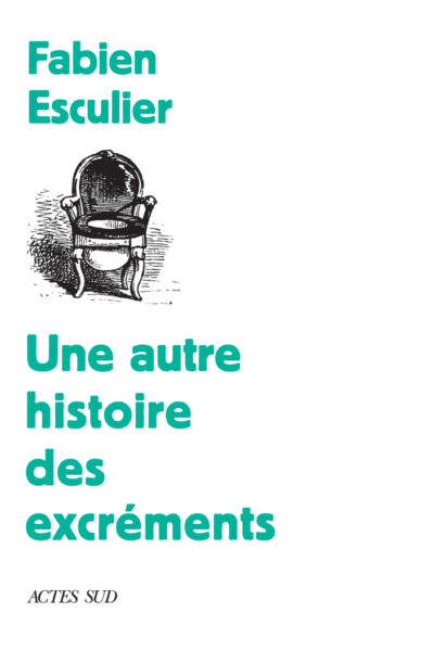 UNE AUTRE HISTOIRE DES EXCREMENTS