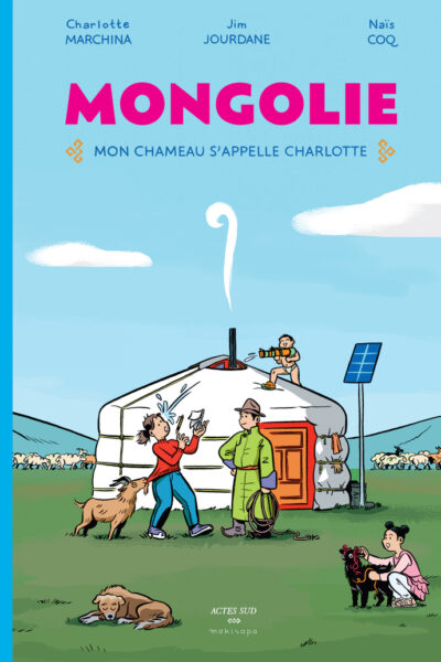 MONGOLIE : UNE ANTHROPOLOGUE SOUS LA YOURTE
