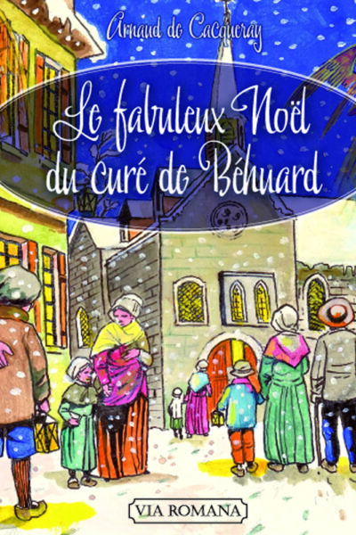 LE FABULEUX NOËL DU CURE DE BEHUARD