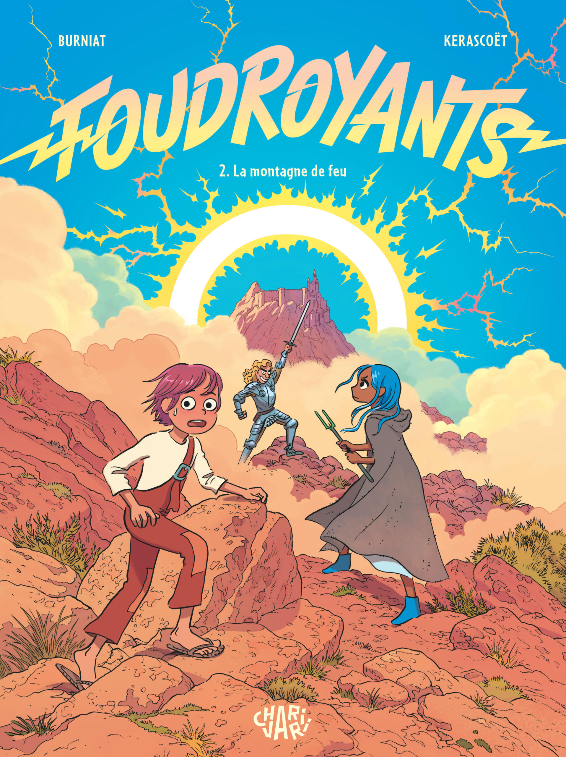 FOUDROYANTS - TOME 2 - LA MONTAGNE DE FEU