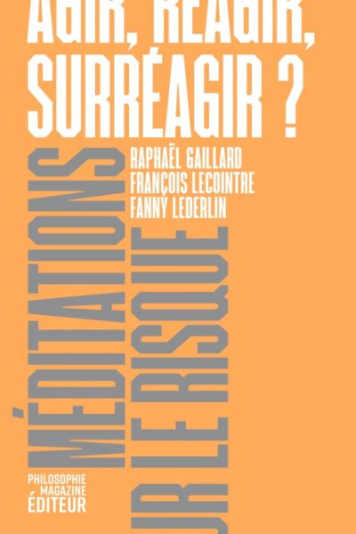 AGIR, REAGIR, SURREAGIR ?