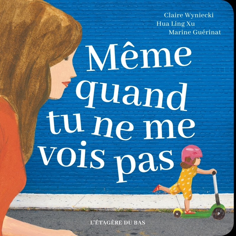 MÊME QUAND TU NE ME VOIS PAS
