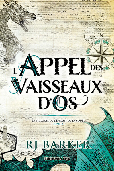 LA TRILOGIE DE L'ENFANT DES MAREES - T02 - L'APPEL DES VAISSEAUX D'OS