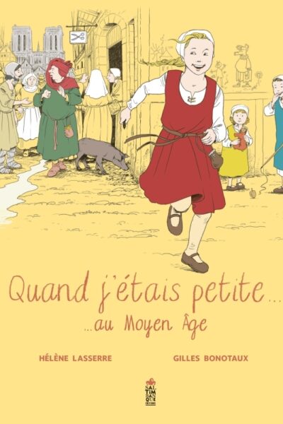 QUAND J'ETAIS PETITE AU TEMPS DU MOYEN ÂGE