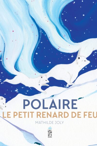POLAIRE, LE PETIT RENARD DE FEU