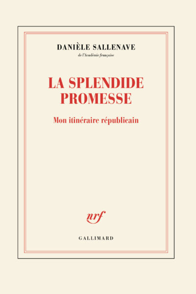 LA SPLENDIDE PROMESSE - MON ITINERAIRE REPUBLICAIN