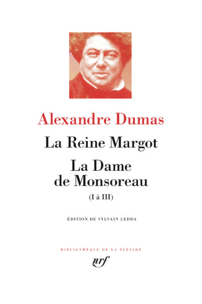 LA REINE MARGOT, LA DAME DE MONSOREAU I A III