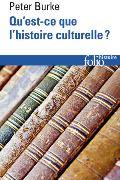 QU'EST-CE QUE L'HISTOIRE CULTURELLE ?