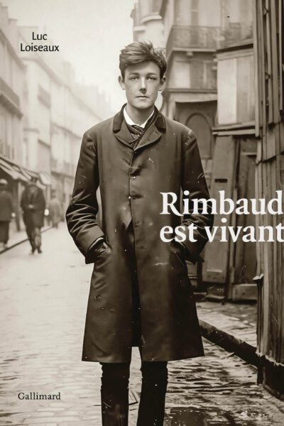 RIMBAUD EST VIVANT