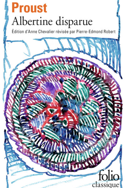 A LA RECHERCHE DU TEMPS PERDU - VI - ALBERTINE DISPARUE