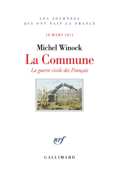 LA COMMUNE - LA GUERRE CIVILE DES FRANCAIS 18 MARS 1871