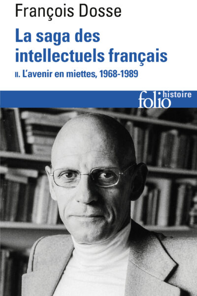 LA SAGA DES INTELLECTUELS FRANCAIS - VOL02 - L'AVENIR EN MIETTES (1968-1989)-L'AVENIR EN MIETTES, 19