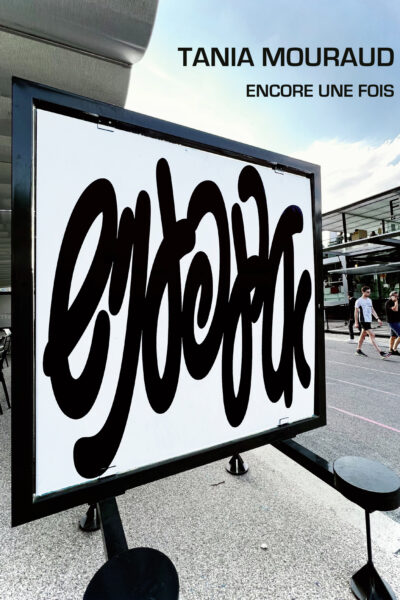 TANIA MOURAUD, ENCORE UNE FOIS