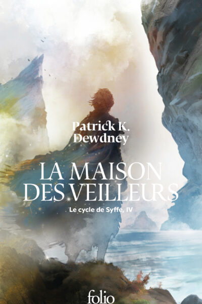 LE CYCLE DE SYFFE IV LA MAISON DES VEILLEURS