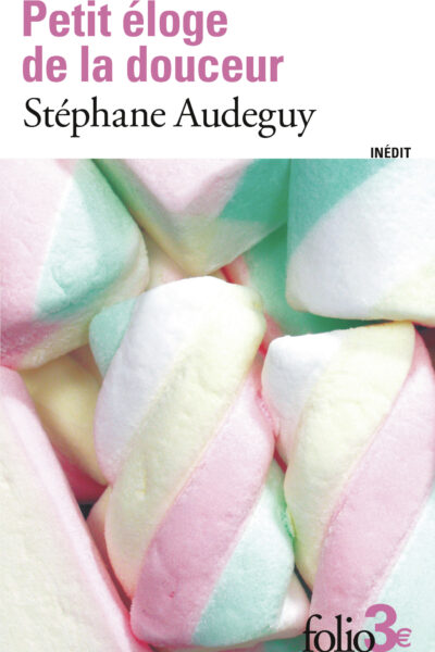 PETIT ELOGE DE LA DOUCEUR