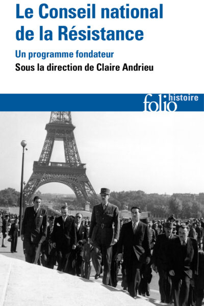 LE CONSEIL NATIONAL DE LA RESISTANCE - UN PROGRAMME FONDATEUR