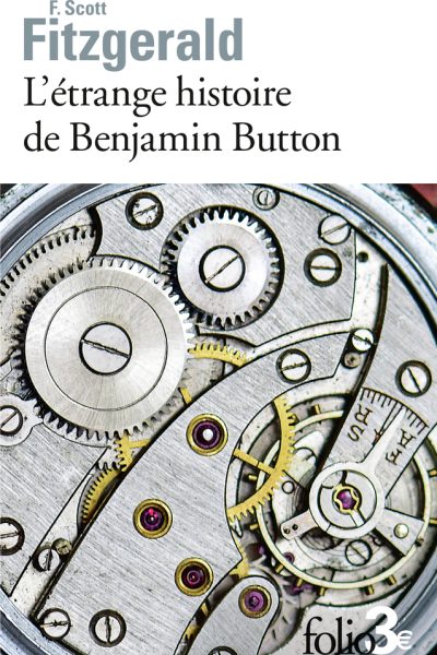 L'ETRANGE HISTOIRE DE BENJAMIN BUTTON - SUIVI DE LA LIE DU BONHEUR