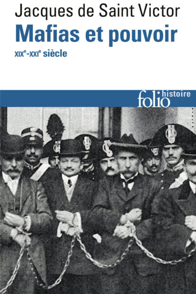 MAFIAS ET POUVOIR - XIX-XXI SIECLES