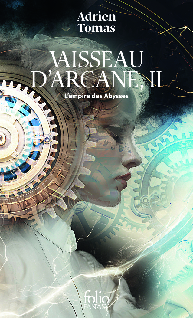 VAISSEAU D'ARCANE - VOL02 - VAISSEAU D'ARCANE, II-L'EMPIRE DES ABYSSES