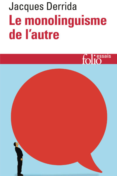 LE MONOLINGUISME DE L'AUTRE