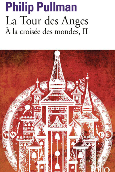 A LA CROISEE DES MONDES II LA TOUR DES ANGES