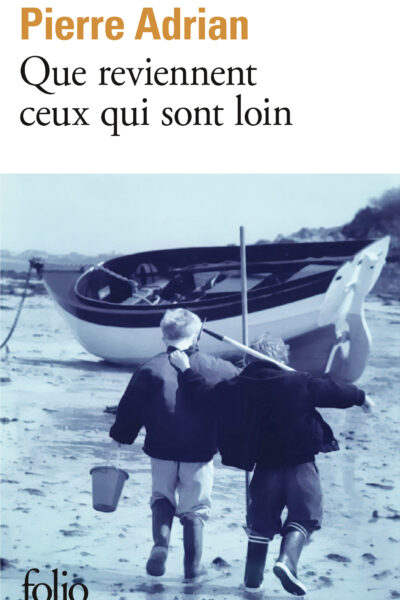 QUE REVIENNENT CEUX QUI SONT LOIN