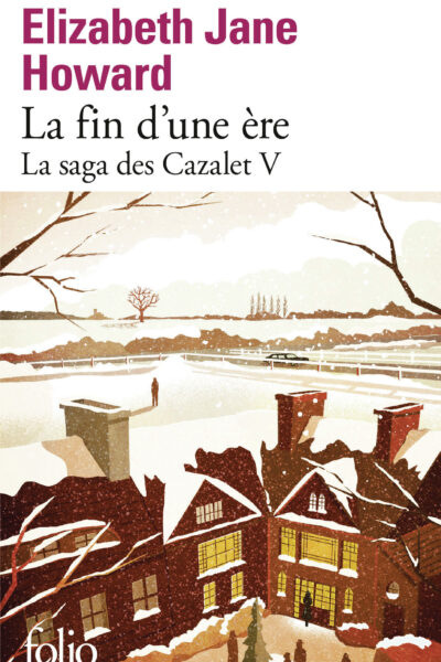 LA SAGA DES CAZALET V LA FIN D'UNE ERE