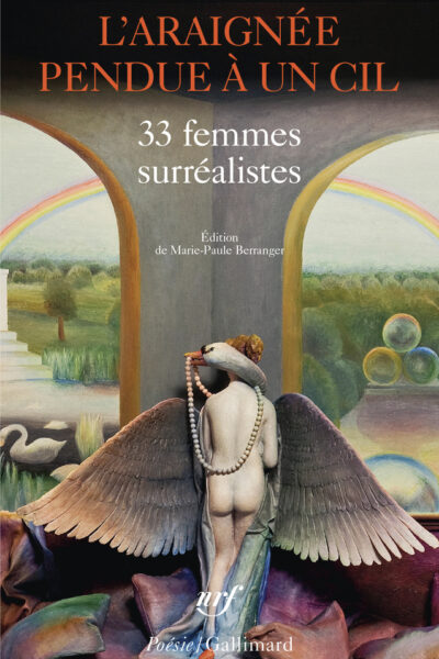 L'ARAIGNEE PENDUE A UN CIL - 33 FEMMES SURREALISTES