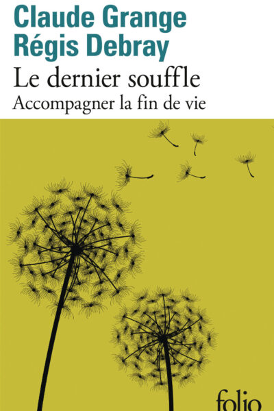 LE DERNIER SOUFFLE - ACCOMPAGNER LA FIN DE VIE